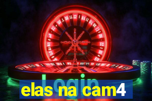 elas na cam4